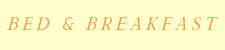 Bed and Breakfast
