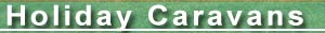 Holiday caravans
