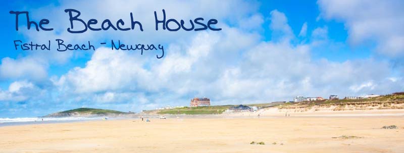 the Beach House Fistral Newquay